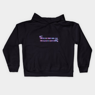 You're on your own kid Kids Hoodie